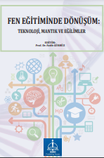 FEN EĞİTİMİNDE DÖNÜŞÜM: TEKNOLOJİ, MANTIK VE EĞİLİMLER